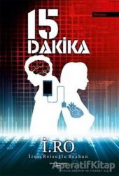 15 Dakika - İrem Reisoğlu Beyhan - Sokak Kitapları Yayınları - 1