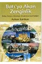 Batıya Akan Zenginlik / Italya Isviçre Almanya Avusturya Gezi Notları - 1