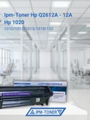 Ipm-Toner Hp Q2612A - 12A Hp 1020 Uyumlu Toner Hp 1010/1012/1015/1018/1020 - 2
