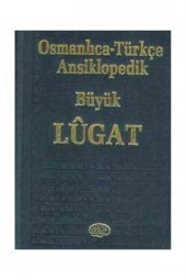 Osmanlıca - Türkçe Ansiklopedik Büyük Lugat - Kolektif - 1
