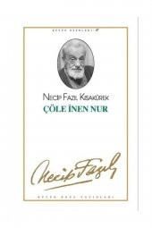 Çöle İnen Nur : 39 - Necip Fazıl Bütün Eserleri - Necip Fazıl Kısakürek 9789758180035 - 1