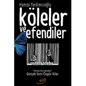 Köleler ve Efendiler - Hamza Yardımcıoğlu - 1