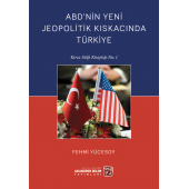 ABD'nin Yeni Jeopolitik Kıskacında Türkiye - 1