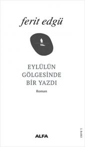 Eylülün Gölgesinde Bir Yazdı - 1