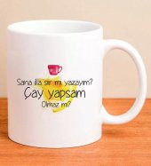 Sana İlla Şiir Mi Yazayım? Çay Yapsam Olmaz mı? Kupa Bardak - 1