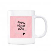 Herşey Çok Güzel Olacak Kupa Bardak - Pembe Zemin - 1