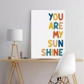 You Are My Sunsine Sen Benim Gün Işığımsın Afiş Poster - 50x70 cm Boy Afiş - 1