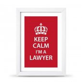 Avukatlara Özel Çerçeveli Poster Afiş Keep Calm I'm a Lawyer - 21x30 cm A4 Boy - 1