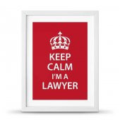 Avukatlara Özel Çerçeveli Poster Afiş Keep Calm Im a Lawyer - 30x40 cm Büyük Boy - 1