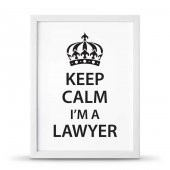 Avukatlara Özel Çerçeveli Poster Afiş Keep Calm I'm a Lawyer - 30x40 cm Büyük Boy - 2