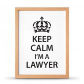 Avukatlara Özel Çerçeveli Poster Afiş Keep Calm I'm a Lawyer - 30x40 cm Büyük Boy - 3