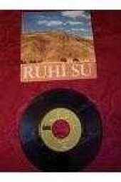 RUHİ  SU       /   MOR  KOYUN  *  EVLERİNİN ÖNÜ MERSİN      /   45 lik Plak - 1