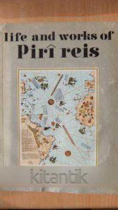 Life and works of  Piri reis  *  THE OLDEST MAP OF AMERICA - 1
