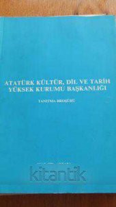 ATATÜRK KÜLTÜR, DİL VE TARİH  YÜKSEK  KURUMU  BAŞKANLIĞI  Tanıtma  Broşürü - 1