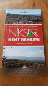 tarih, tabiat,kültür ve turizm kenti...  NİKSAR  KENT  REHBERİ - 1