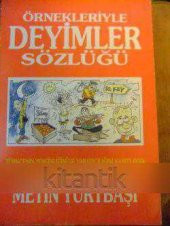 ÖRNEKLERİYLE DEYİMLER SÖZLÜĞÜ - 1