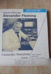 ALEXANDER FLEMING  /  HASTALIĞIN PENİSİLİNLE FETHİ - 1