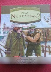 İNSAN NE İLE YAŞAR ? - 1