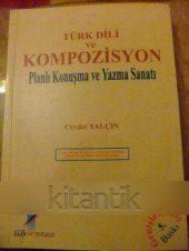 TÜRK DİLİ ve KOMPOZİSYON  Planlı Konuşma ve Yazma Sanatı - 1