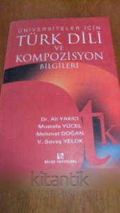 Üniversiteler İçin  TÜRK DİLİ ve KOMPOZİSYON BİLGİLERİ - 1