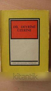 DİL DEVRİMİ ÜZERİNE - 1