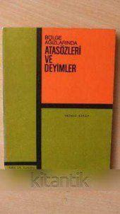 BÖLGE AĞIZLARINDA  ATASÖZLERİ  VE  DEYİMLER II - 1