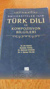 Üniversiteler İçin  TÜRK DİLİ ve KOMPOZİSYON BİLGİLERİ - 1