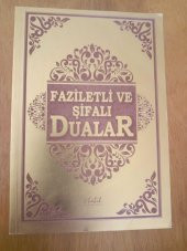 FAZİLETLİ VE ŞİFALI DUALAR - 1