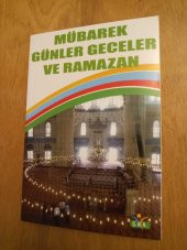 MÜBAREK GÜNLER GECELER VE RAMAZAN - 1