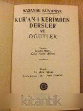 KUR' AN-I KERİMDEN DERSLER ve  ÖĞÜTLER      ( NASAYİHİ KUR 'ANİYE ) - 1