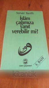 İSLAM ÇAĞIMIZA YANIT VEREBİLİR Mİ ? - 1