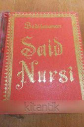 BEDİÜZZAMAN SAİD NURSİ  HAYATI, MESLEKİ, TERCÜME-İ HALİ - 1