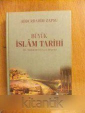 BÜYÜK İSLAM TARİHİ  -  HZ. MUHAMMED ( S.A.) DÖNEMİ - 1