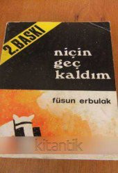 NİÇİN GEÇ KALDIM - 1