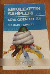MEMLEKETİN SAHİPLERİ  /  KÖYE GİDENLER - 1