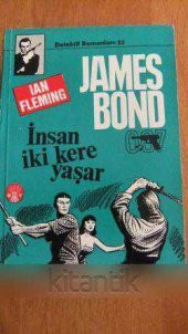 İNSAN İKİ KERE YAŞAR  * JAMES BOND  007 - 1