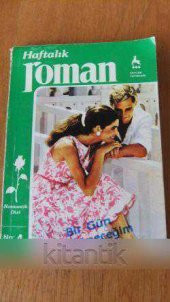 Haftalık Roman *  Sayı: 4  *  BİR GÜN DÖNECEĞİM - 1