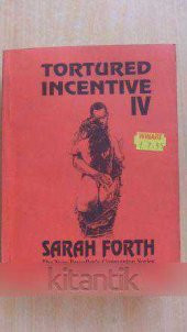 TORTURED INCENTIVE  IV - 1