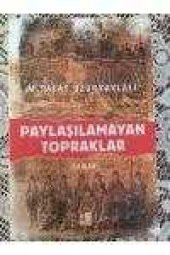 PAYLAŞILAMAYAN TOPRAKLAR - 1