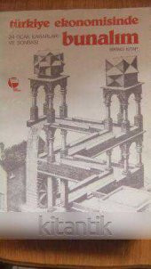 TÜRKİYE EKONOMİSİNDE  BUNALIM  - 24 OCAK KARARLARI VE SONRASI    -  Birinci Kitap - 1