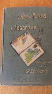L'ART  de  PEINDRE a  L' Aquarelle - 1
