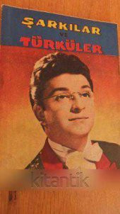 ŞARKILAR  TÜRKÜLER  ( şarkı sözleri  ) - 1