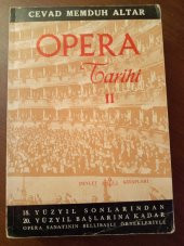 OPERA TARİHİ   - II   /  18. YÜZYIL SONLARINDAN 20. YÜZYIL BAŞLARINA KADAR  OPERA  SANATININ BELLİBAŞLI  ÖRNEKLERİYLE - 1