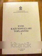 XVIII. KAZI SONUÇLARI TPLANTISI  I   /   27-31 MAYIS 1996  ANKARA - 1