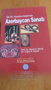 XIX.-XX  Yüzyılların Başlarında  AZERBAYCAN SANATI - 1