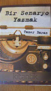 BİR SENARYO YAZMAK - 1