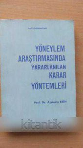 YÖNEYLEM ARAŞTIRMASINDA YARARLANILAN KARAR YÖNTEMLERİ - 1