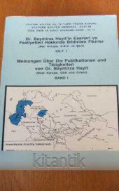 Dr.Baymirza Hayit'in Eserleri ve Faaliyetleri Hakkında Bildirilen Fikirler  ( Batı Avrupa, A.B.D. ve Şark ) Cilt:  I  * Türkçe / Almanca - 1
