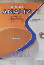 İKTİSAT ANALİZ * Mikro İktisat - Makro İktisat- Uluslararası İktisat - Türkiye Ekonomisi * 1000 ADET AÇIKLAMALI SORU - 1
