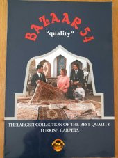 BAZAAR 54    ''  quality  ''      THE LARGEST COLLECTION OF THE BEST QUALITY TURKISH CARPETS - 1